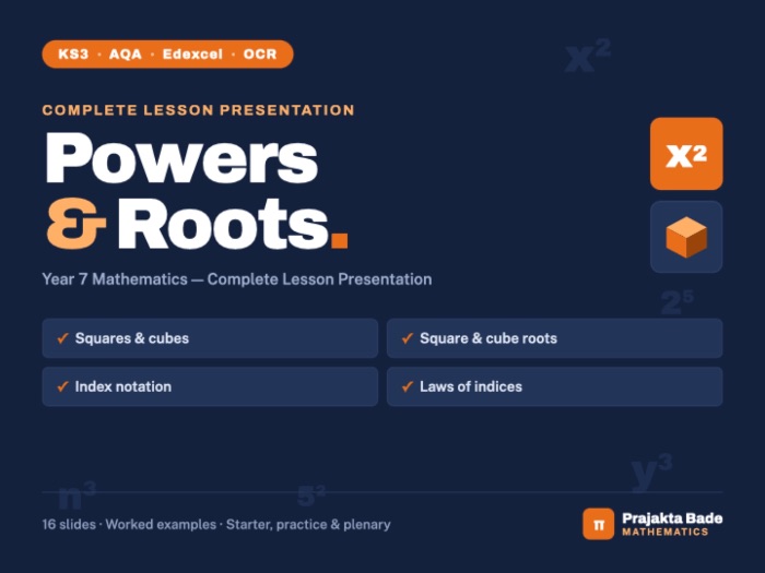 Year 7 Maths | Powers & Roots | Lesson PPT