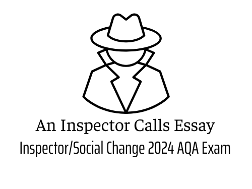 Model Grade 9 An Inspector Calls Essay Inspector/Social Change 2024