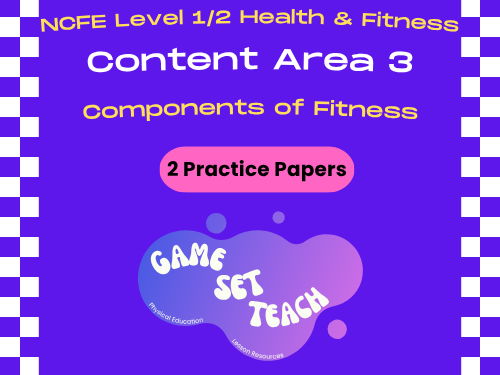 NCFE Health and Fitness - 3. Components of Fitness - Practice Papers