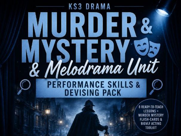 KS3 Drama Murder Mystery & Melodrama Unit | Performance Skills & Devising Pack
