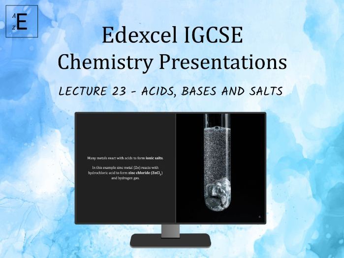 Edexcel IGCSE Chemistry Lecture 23 - Acids, Bases and Salts