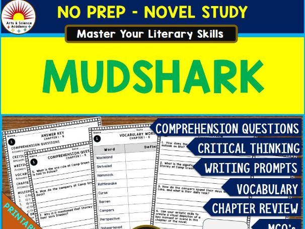 Mudshark Novel Study Comprehension, Critical Thinking, Vocab, MCQs, True or False, Writing Pro