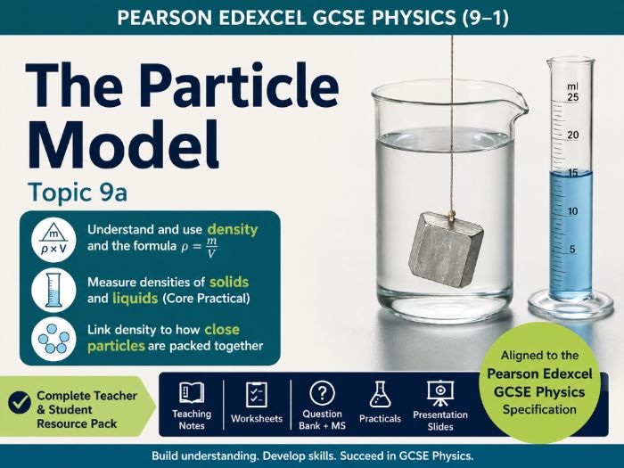 9a - The Particle Model Pack - Physics GCSE Pearson Edexcel