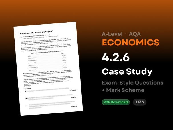 A-Level AQA Economics: 4.2.6 Case Study