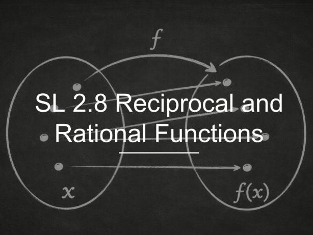 IB Maths AA SL 2.8 - Reciprocal and Rational Functions