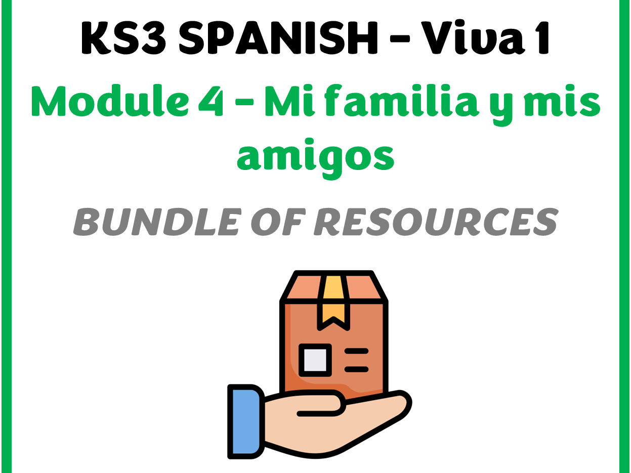 KS3 Spanish - Viva 1 - Módulo 4 (Mi familia y mis amigos) - Bundle of resources