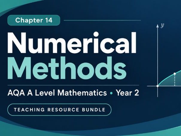 14 - Numerical Methods Teacher Pack - A2 (Year 2) Mathematics A Level AQA