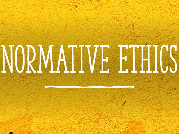 Normative Ethics AQA Religious Studies A Level
