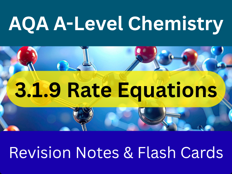 Rate Equations 3.1.9 | Revision Notes + Flashcards