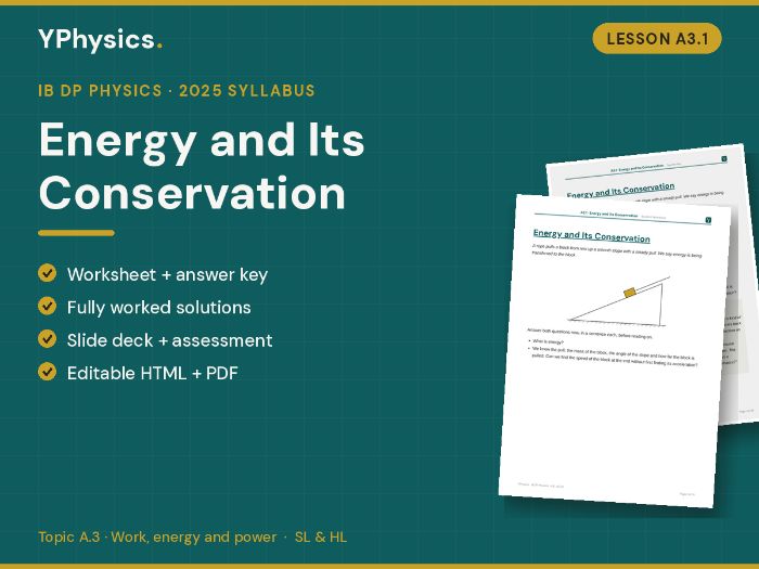 IB DP Physics (2025) A3.1 Conservation of Energy