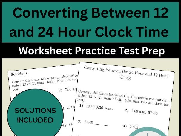 Converting Between 12 and 24 Hour Clock Time Worksheet Practice Test Prep