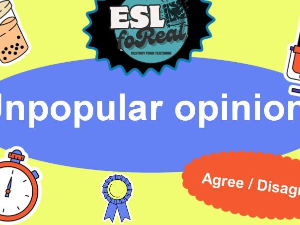 Unpopular Opinions – ESL Speaking Activity / Agreeing & Disagreeing / B1-B2