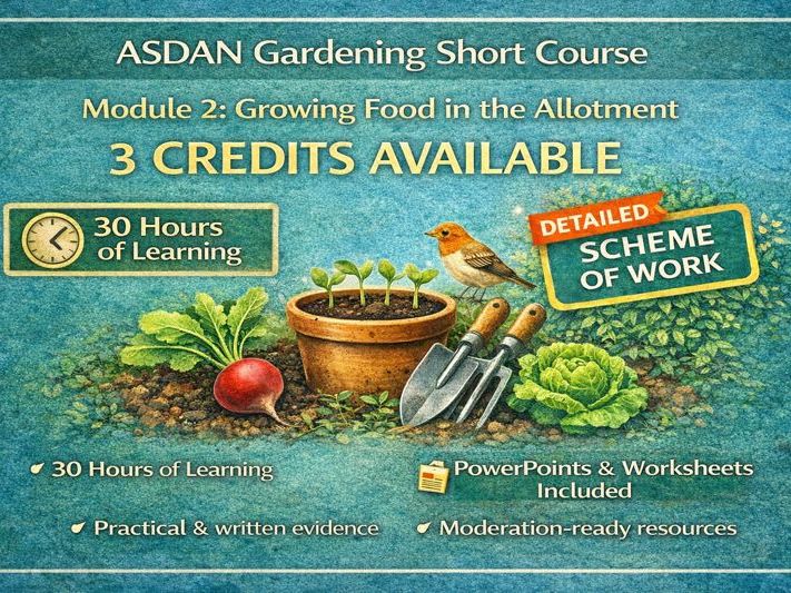 ASDAN Gardening Short Course – Module 2: Growing Food in the Allotment – A Tasks