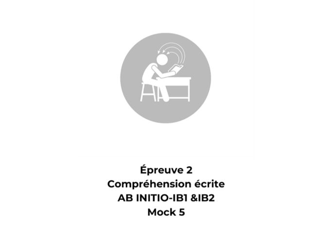 French Reading Comprehension – Ab Initio – Paper 2 Mock 5