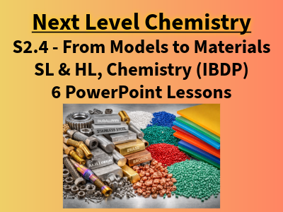 BUNDLE S2.4 From Models to Materials, SL & HL (IBDP Chemistry)