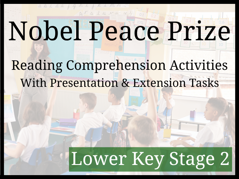 Nobel Peace Prize Reading Comprehension Activities | Year 3 & Year 4 | LKS2