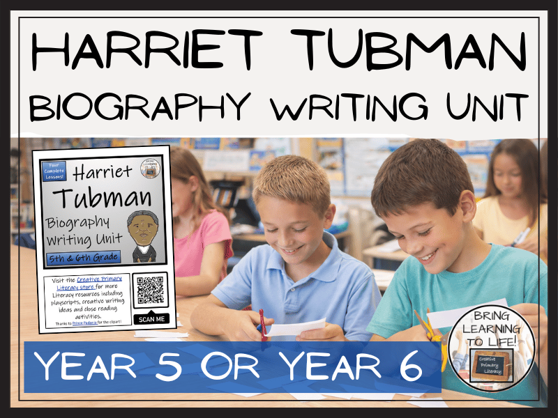 Harriet Tubman Biography Writing Unit | Year 5 or Year 6