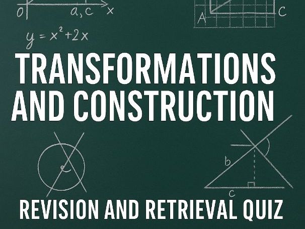 GCSE Maths Higher Tier – Topic 11: Transformations and Construction