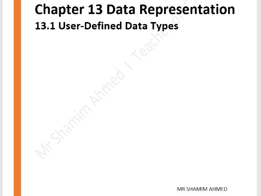 A2 CS 13 - Data Representation -13.1 User Defined Data Types