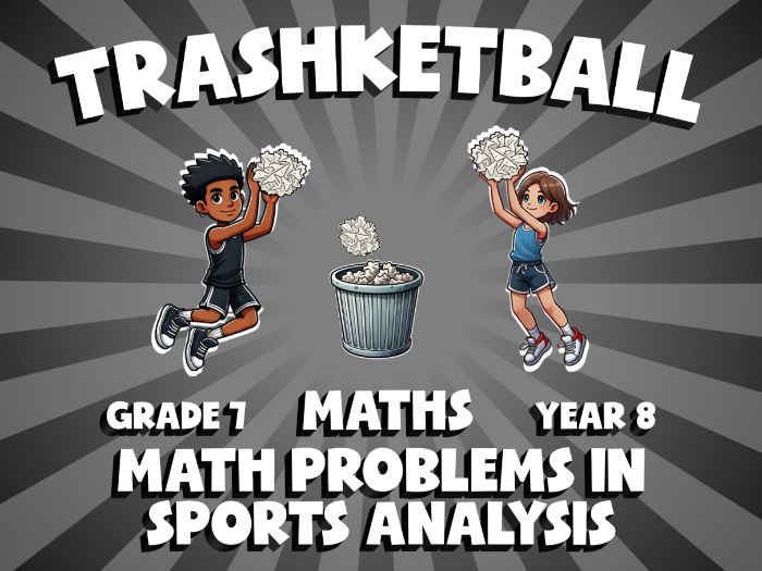 Math Problems in Sports Analysis TRASHKETBALL Maths Game | No-Prep Year 8 Review Activity