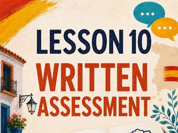 Year 7 Spanish - Written Assessment (End of Unit)