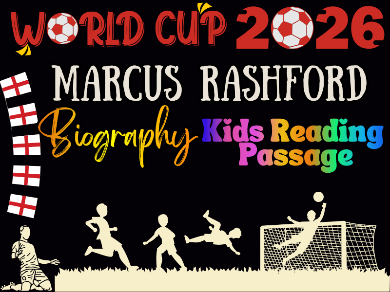 Marcus Rashford True Legend Biography & FIFA World Cup 2026 Reading Passage