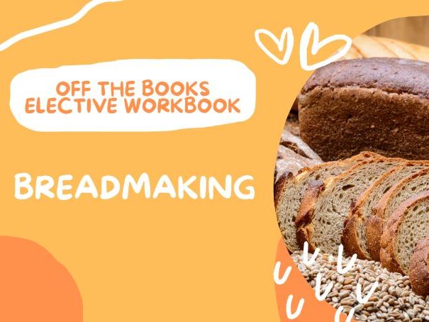 Off The Books Cooking Elective Workbook: Breadmaking