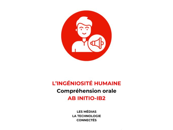French Human Ingenuity IB2 Ab Initio  Listening Comprehension