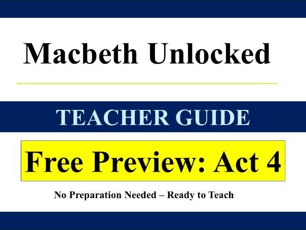 Macbeth Unlocked – Teacher Guide | FREE Preview: Act 4 | Ready to Teach