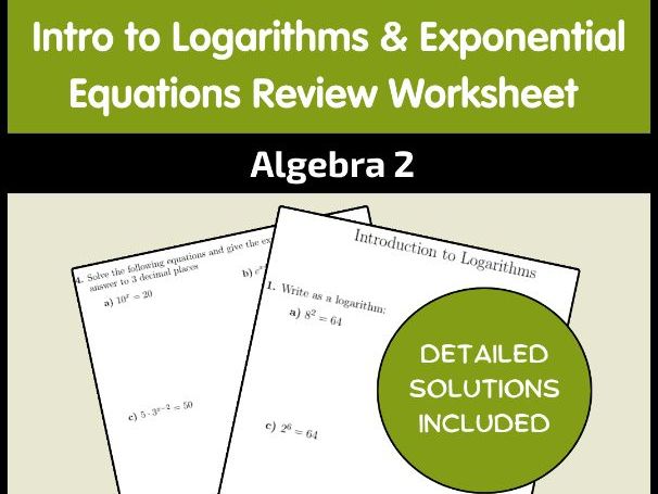 Intro to Logarithms & Exponential Equations Review Worksheet | Algebra 2
