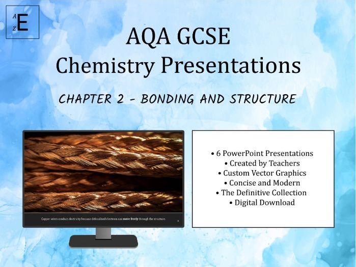 AQA GCSE Chemistry Presentations Chapter 2 - Bonding and Structure