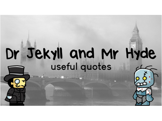 English Literature: Dr Jekyll and Mr Hyde Quotes