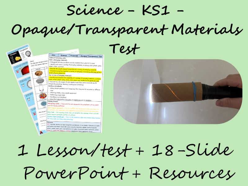 Science - KS1 - Opaque/Transparent Materials Test (1 Lesson + PowerPoint)