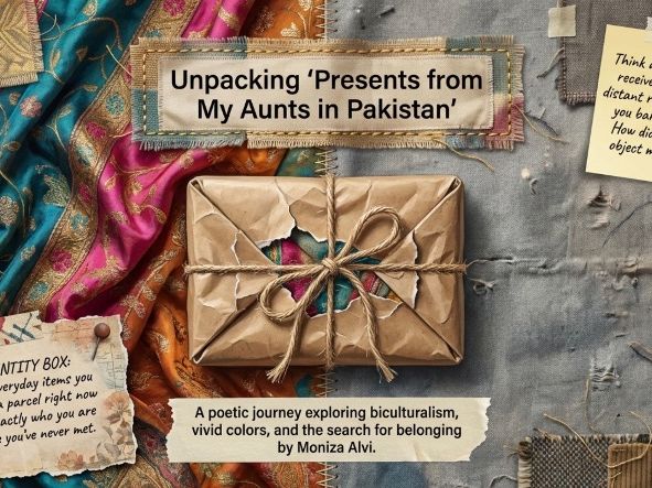 Presents from My Aunts in Pakistan by Moniza Alvi | Poem Analysis Deck |