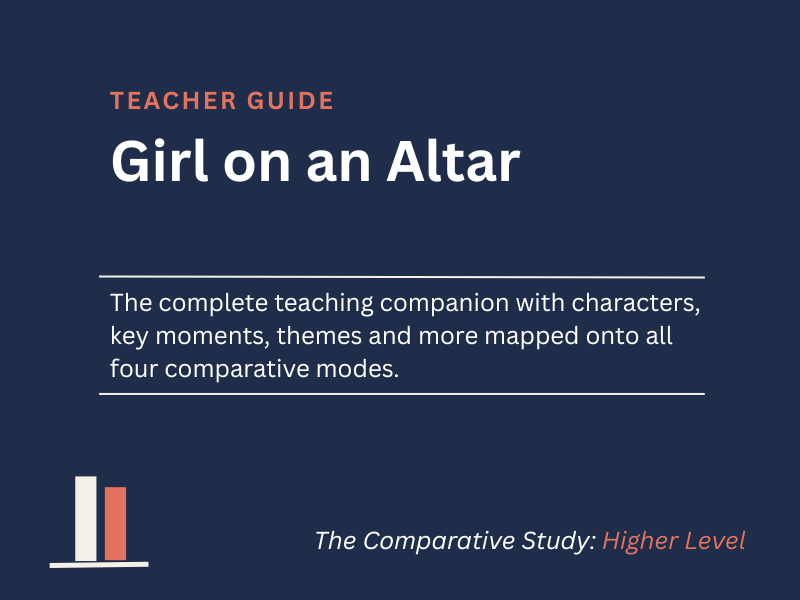 Girl on an Altar - Teacher Guide for the Comparative Study (HL)