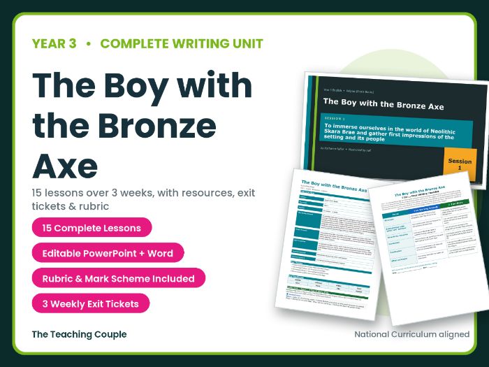 The Boy with the Bronze Axe | Year 3 English Unit | 15 Complete Lessons + Resources + Mark Scheme