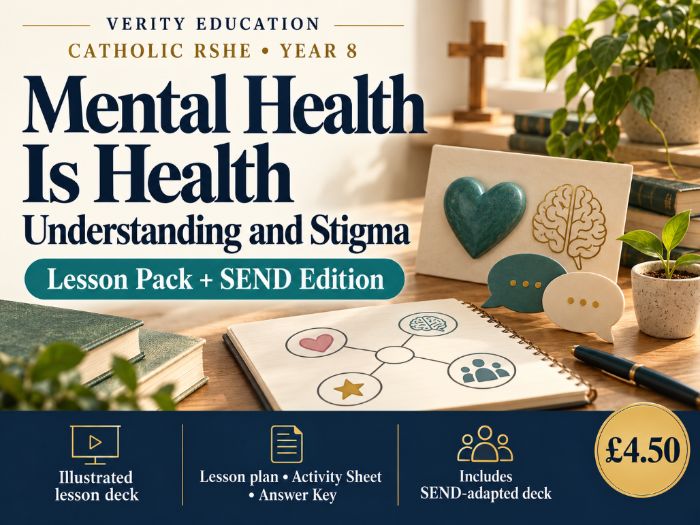 Catholic RSHE Y8: Mental Health Is Health — Understanding and Stigma | Lesson