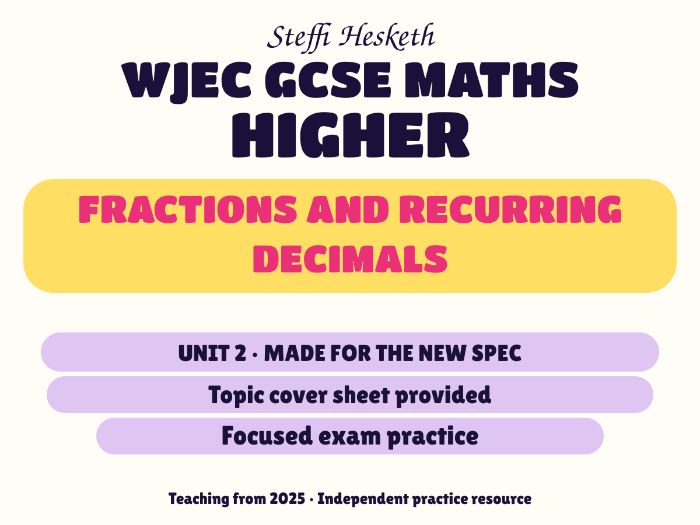 WJEC New Spec Maths Higher Unit 2: Fractions and recurring decimals