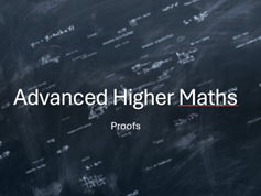 Advanced Higher Maths 135 slide Powerpoint Proofs