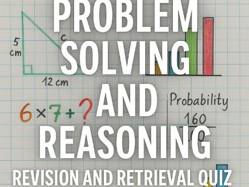 GCSE Maths Foundation – Topic 15: Problem Solving and Reasoning Revision and Retrieval Quiz