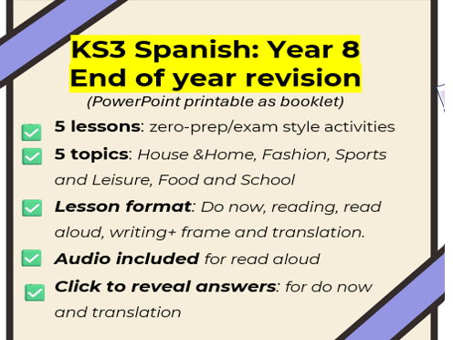 KS3 Spanish:Year 8-End of Year Revision( 5 lessons+extras)