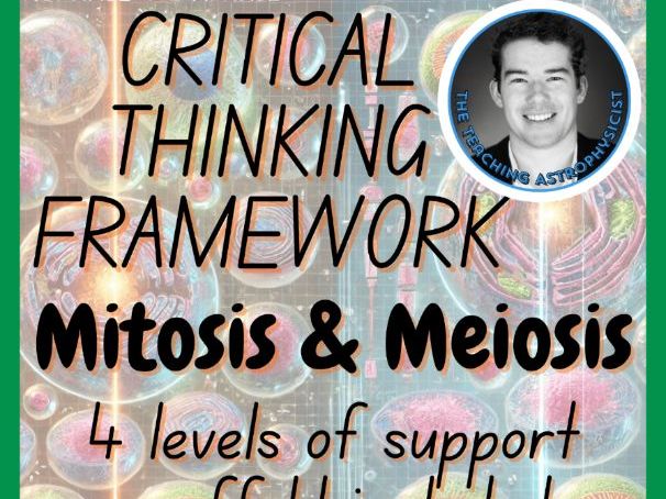 Mitosis & Meiosis | Biology Critical Thinking Framework 4 Level Scaffold