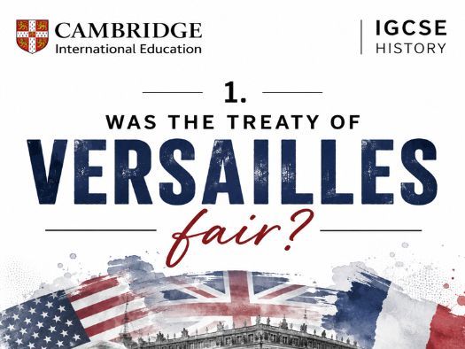 IGCSE - How fair was the Treaty of Versailles?