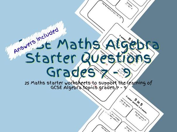 GCSE Maths Algebra Starter Questions Grades 7 - 9