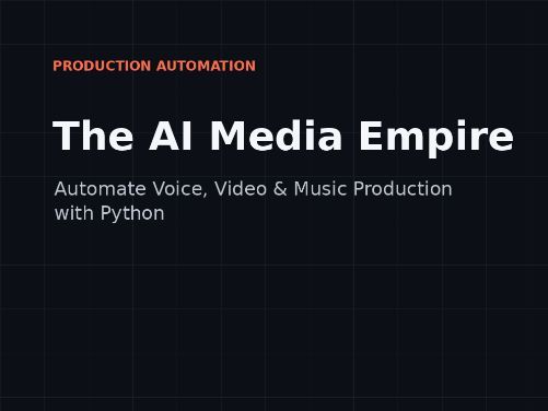 The AI Media Empire - Automate Voice, Video & Music Production with Python