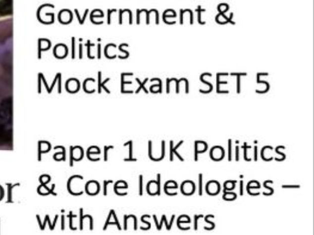 2026 predicted Edexcel Government & Politics Mock 5 - Paper 1 UK Politics & Core Ideologies with ans