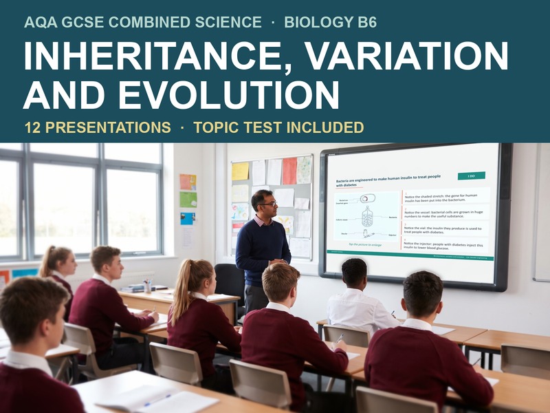 AQA GCSE Combined Science Biology B6 Inheritance, Variation, Evolution | 12 Lessons and Topic Test