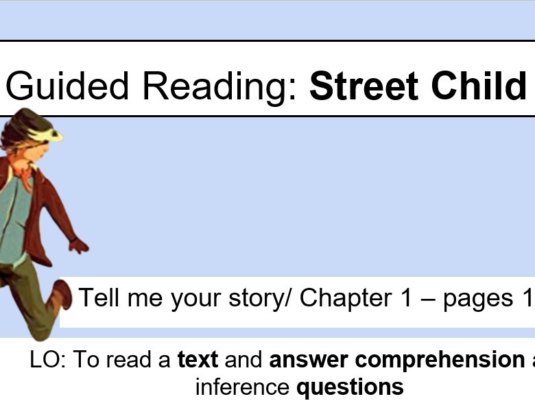 Guided Reading - Street Child - Berlie Doherty – Chapter 1 - Lesson 2 - KS2
