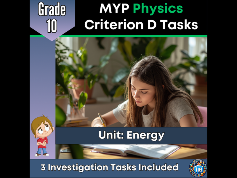 MYP Grade 10 Physics: 3 Criterion D Assessment Tasks - Energy - 2026