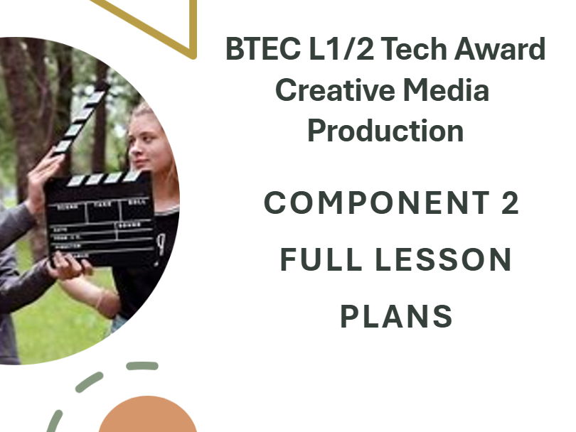 BTEC Tech Award Creative Media Production Component 2 Lesson PowerPoints